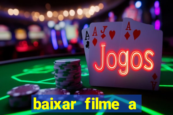 baixar filme a bela e a fera